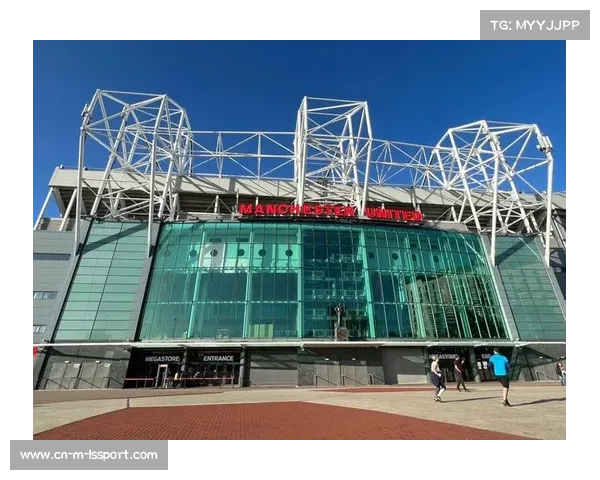 老特拉福德115年历史将落幕，曼联新球场保留精神内核承诺